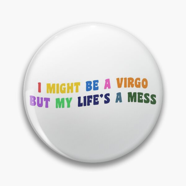Item preview, I might be a virgo but my life is a mess designed and sold by Alaadin Bendali Braham.