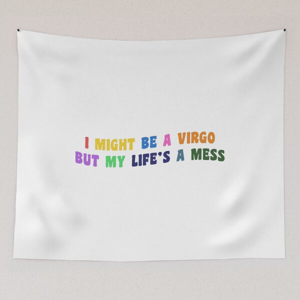 Item preview, I might be a virgo but my life is a mess designed and sold by Alaadin Bendali Braham.