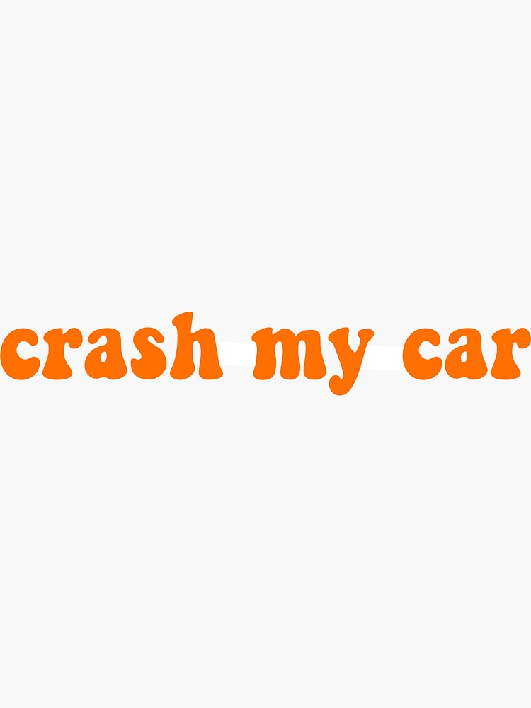 "crash my car coin" Sticker by goldenhallway Redbubble