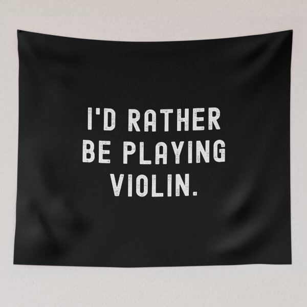 Item preview, I'd Rather Be Playing Violin - Funny Quote designed and sold by m95sim.
