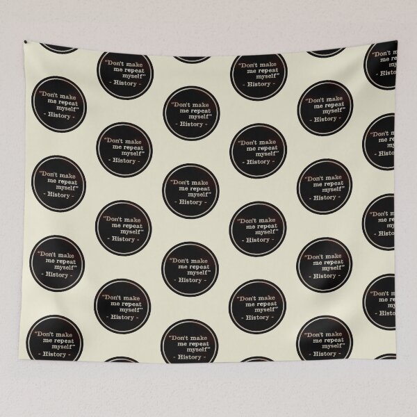 Item preview, Don't Make Me Repeat Myself - History designed and sold by kindxinn.