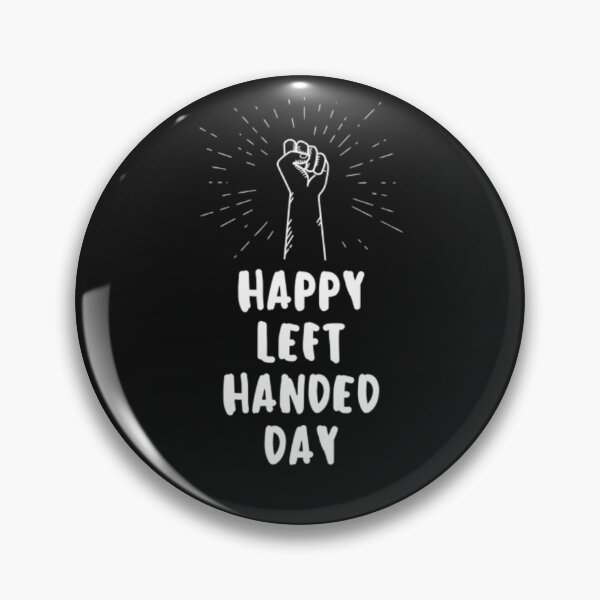 Item preview, Happy Left Handed Day designed and sold by adityanik.