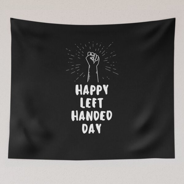 Item preview, Happy Left Handed Day designed and sold by adityanik.