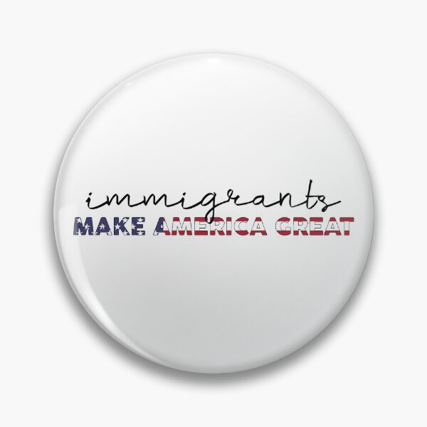Item preview, Immigrants Make America Great designed and sold by bcairo.