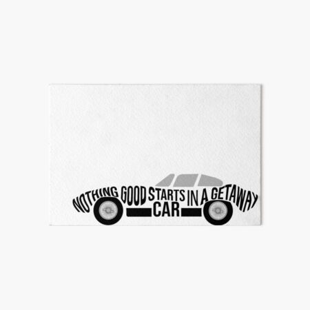 getaway car Art Board Print for Sale by eilosu