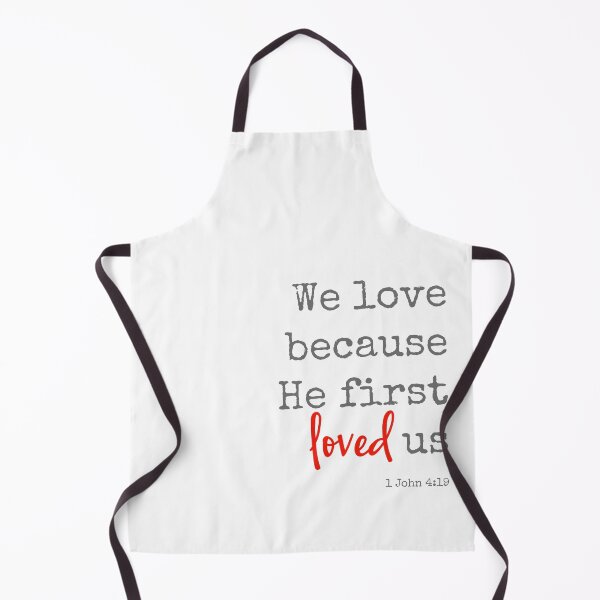 Item preview, We love because He first loved us designed and sold by indicap.
