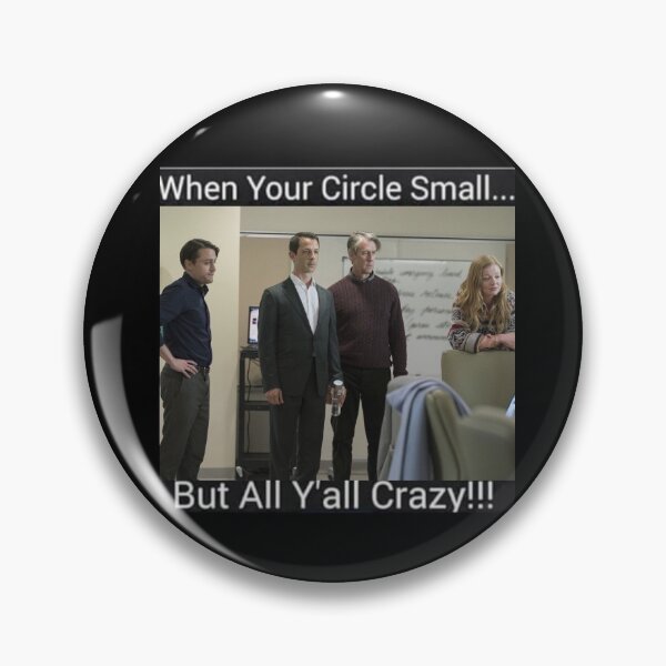 Item preview, succession when your circle small but all ya'll crazy designed and sold by vernaflamingo.