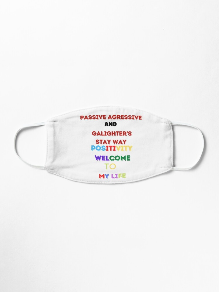Passive Agressive People And Gaslighter S Stay Away Mask By Daulaguphu Redbubble - if minecraft was easy then it would be called roblox sleeveless top by daulaguphu redbubble