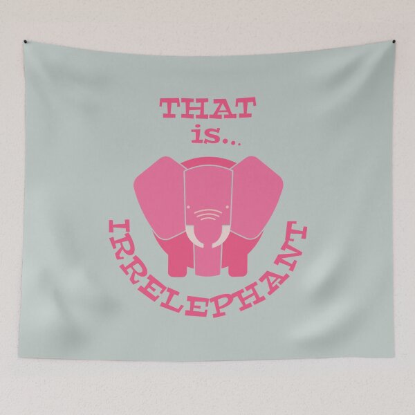 Item preview, That is irrelephant - Awesome elephant lover Gift designed and sold by Teenation9.
