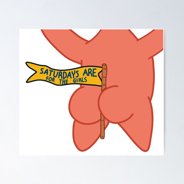 Item preview, saturdays are for the girls patrick star designed and sold by Kjerstiana.