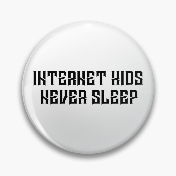 Item preview, internet kids never sleep designed and sold by Alaadin Bendali Braham.