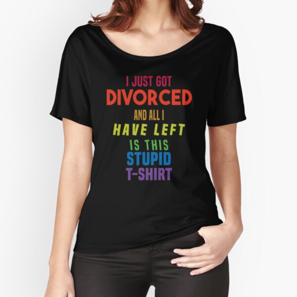 Artikel-Vorschau von Gerade geschieden lustiges Knebel-T-Shirt, designt und verkauft von drizzly.