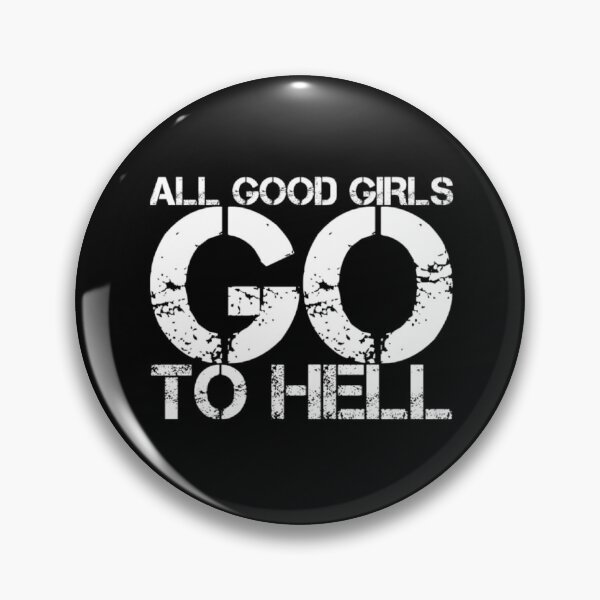Item preview, All Good Girls Go To Hell designed and sold by Tatt-Hooligans.