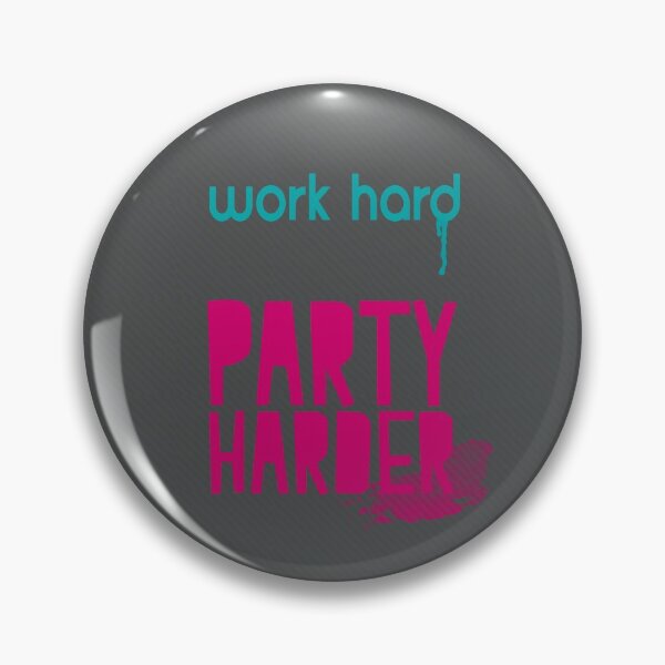 Item preview, Work Hard. Party Harder. designed and sold by O Estúdio Gráfico - Mylla Ghdv.
