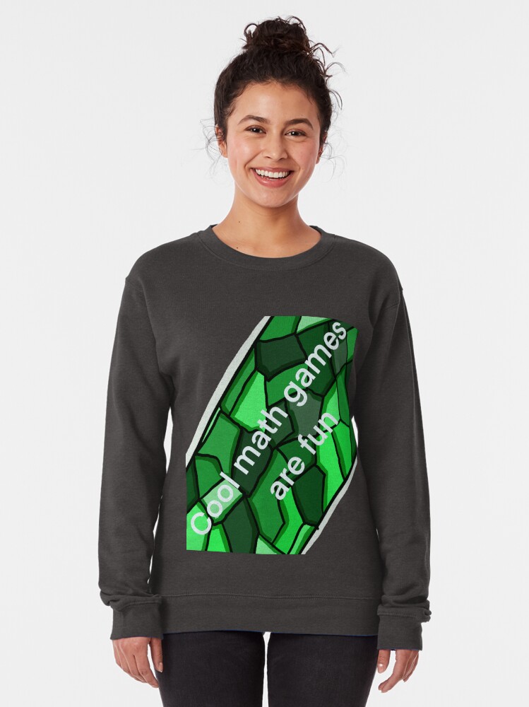 "cool math games are fun redbubble poster" Pullover Sweatshirt by