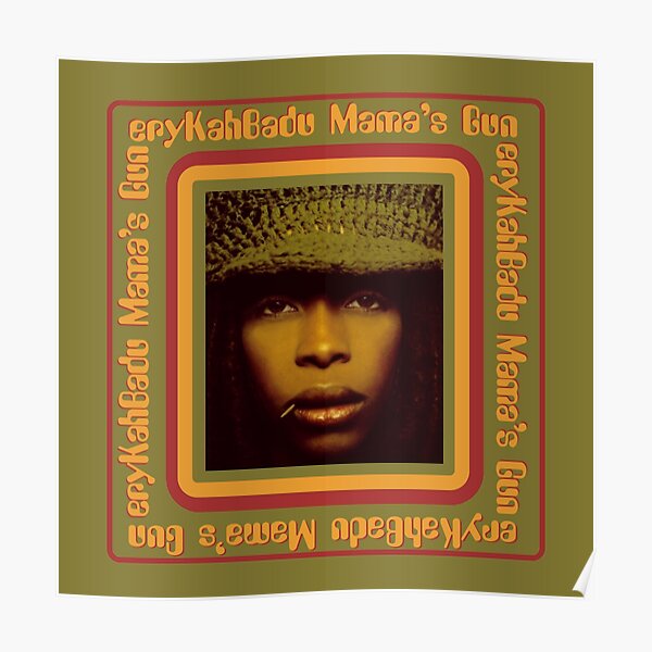 Mama's Gun - Erykah Badu Poster