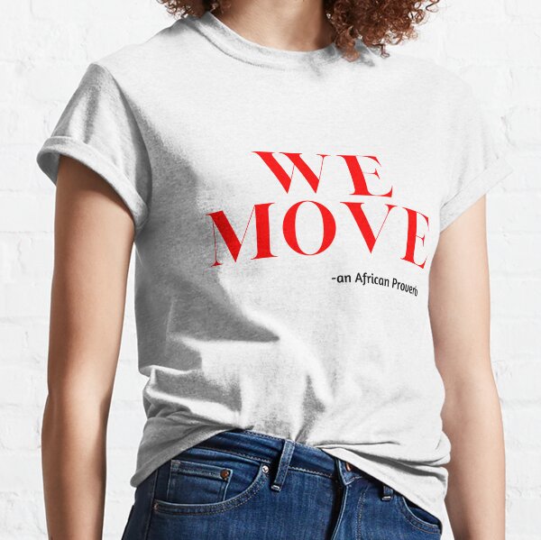 we move together t shirt