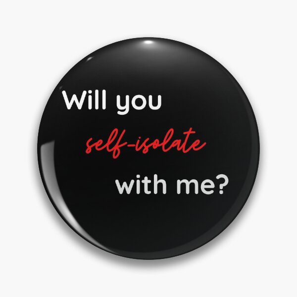 Item preview, Will You Self-Isolate With Me? Funny Quarantine Gift designed and sold by FunShirtDesigns.
