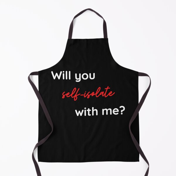 Item preview, Will You Self-Isolate With Me? Funny Quarantine Gift designed and sold by FunShirtDesigns.