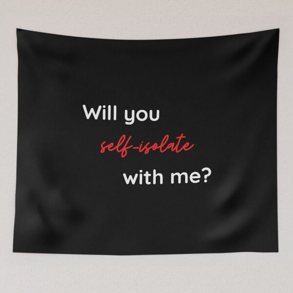 Item preview, Will You Self-Isolate With Me? Funny Quarantine Gift designed and sold by FunShirtDesigns.