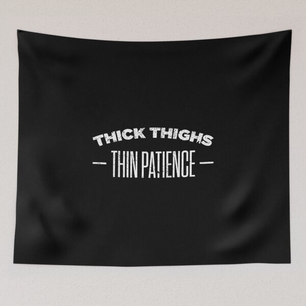Item preview, Thick Thighs Thin Patience Funny Distressed designed and sold by artworkbyrihen.