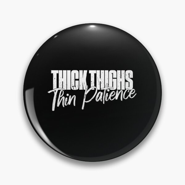 Item preview, Thick Thighs Thin Patience Funny Distressed designed and sold by artworkbyrihen.