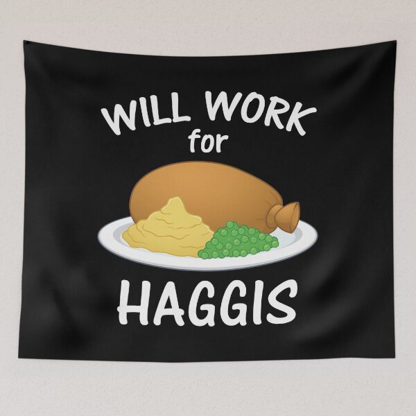 Item preview, Scottish Pride Will Work For Haggis graphic designed and sold by jakehughes2015.