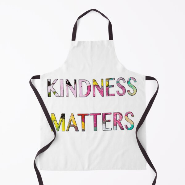 KINDNESS MATTERS Apron