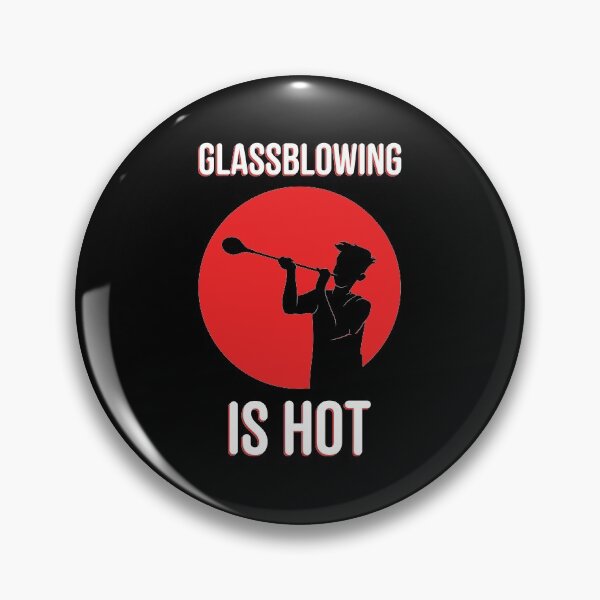 Item preview, Glassblowing Is Hot Funny Glassblower graphic designed and sold by jakehughes2015.
