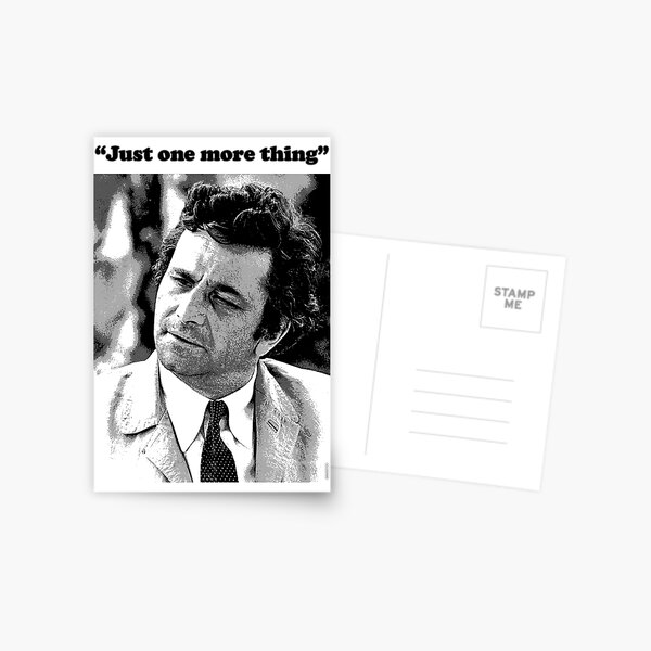 Item preview, Columbo - "Just one more thing" designed and sold by thedrumstick.