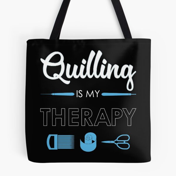 Item preview, Quilling Is My Therapy Funny Quiller Tools print designed and sold by jakehughes2015.