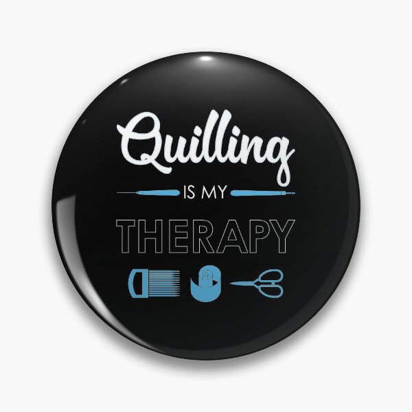 Item preview, Quilling Is My Therapy Funny Quiller Tools print designed and sold by jakehughes2015.