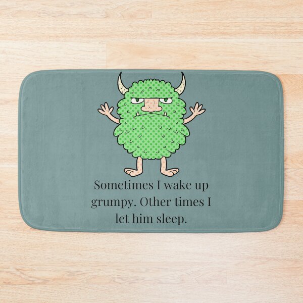 Item preview, Sometimes I wake up grumpy. Other times I let him sleep designed and sold by maryjanekush.