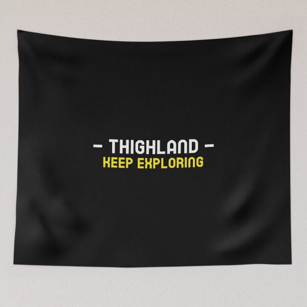 Item preview, Thighland Keep Exploring  designed and sold by MoonsmileProd.