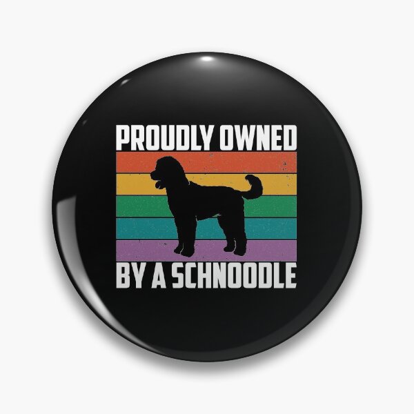 Item preview, Funny Dog Owner Proudly Owned By A Schnoodle print designed and sold by jakehughes2015.