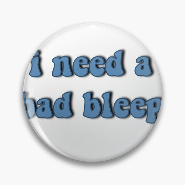 Item preview, “i need a bad bleep” blue designed and sold by Sandy005.