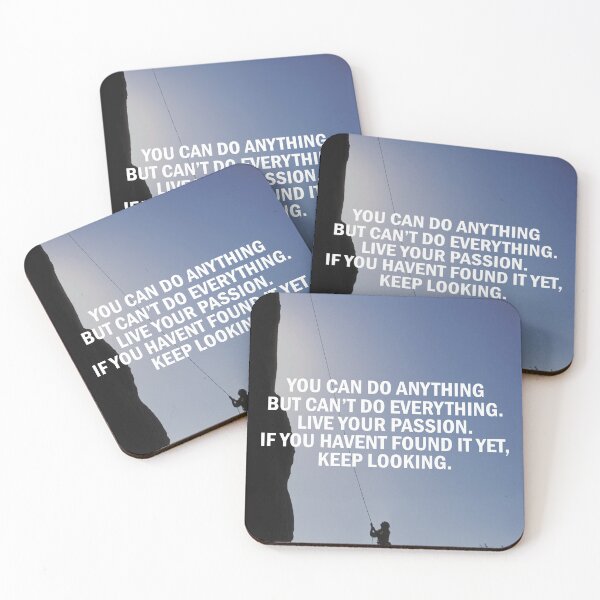 Item preview, You can do anything, but can't do everything. Live your passion. If you haven't found it yet, keep looking. designed and sold by Billionaire Vitamins.