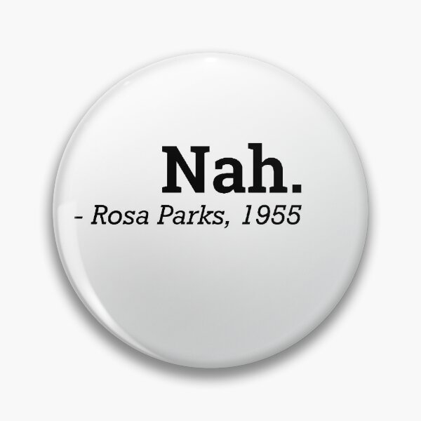 Item preview, Nah. - Rosa Parks, 1955 designed and sold by Flawless-Fun.