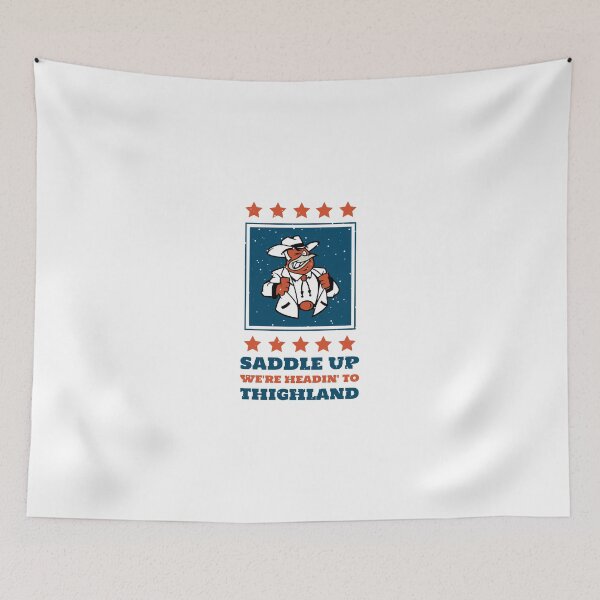 Item preview, Saddle Up We're Headin' To Thighland designed and sold by MoonsmileProd.