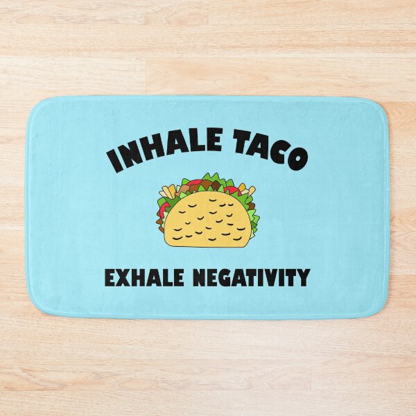 Item preview, Inhale Taco Exhale Negativity designed and sold by DeesDeesigns.