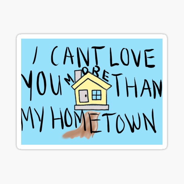 more-than-my-hometown-sticker-by-lainsstickers-redbubble