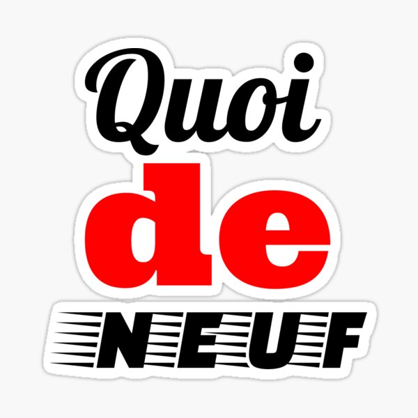 Quoi de neuf Sticker