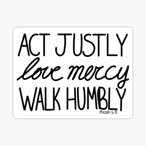 Vista previa del artículo con la obra «Actúa con justicia, ama la misericordia, camina humildemente Miqueas 6: 8», diseñado y vendido por lucijay.