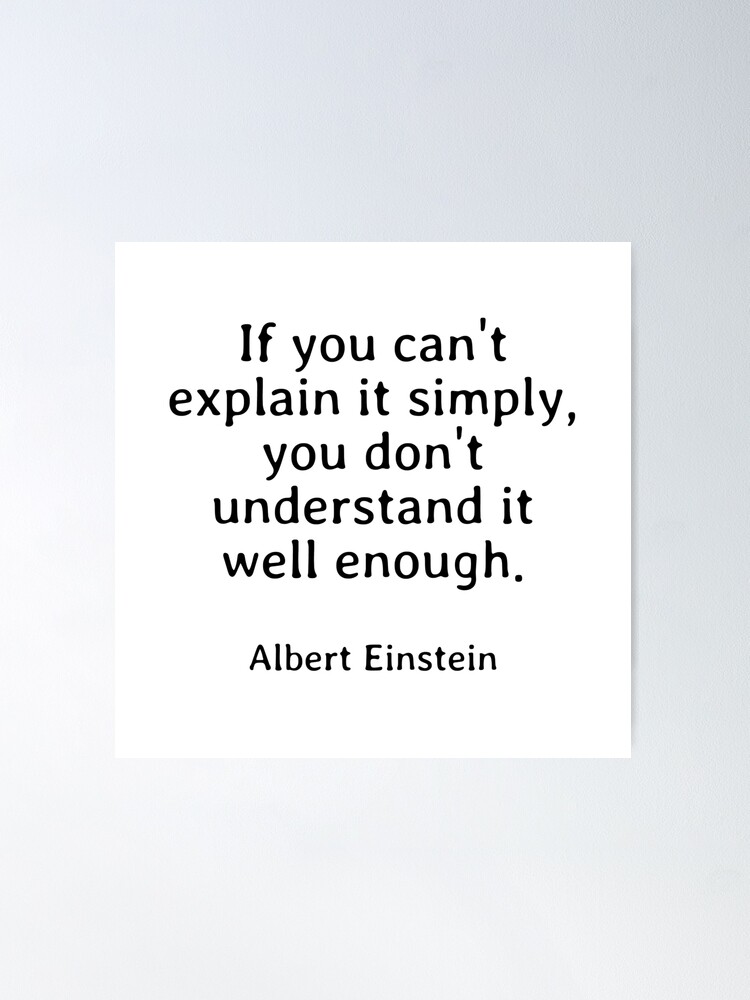 "Albert Einstein Quotes - If You Can't Explain It Simply You Don't ...