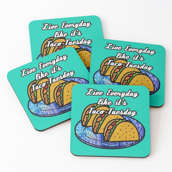 Item preview, Live everyday as if it's Taco Tuesday designed and sold by artbyomega.