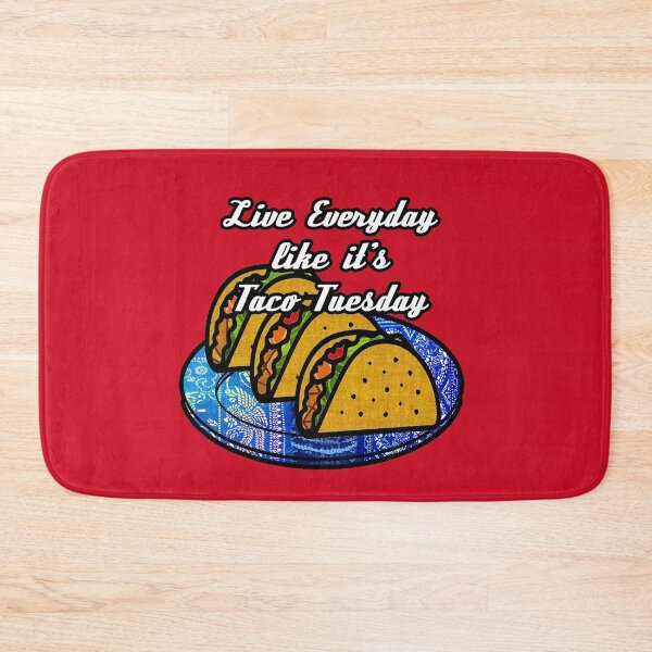 Item preview, Live everyday as if it's Taco Tuesday designed and sold by artbyomega.