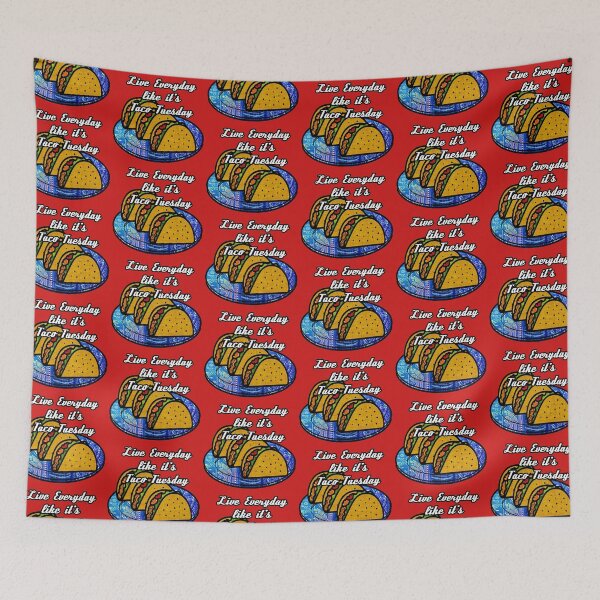 Item preview, Live everyday as if it's Taco Tuesday designed and sold by artbyomega.