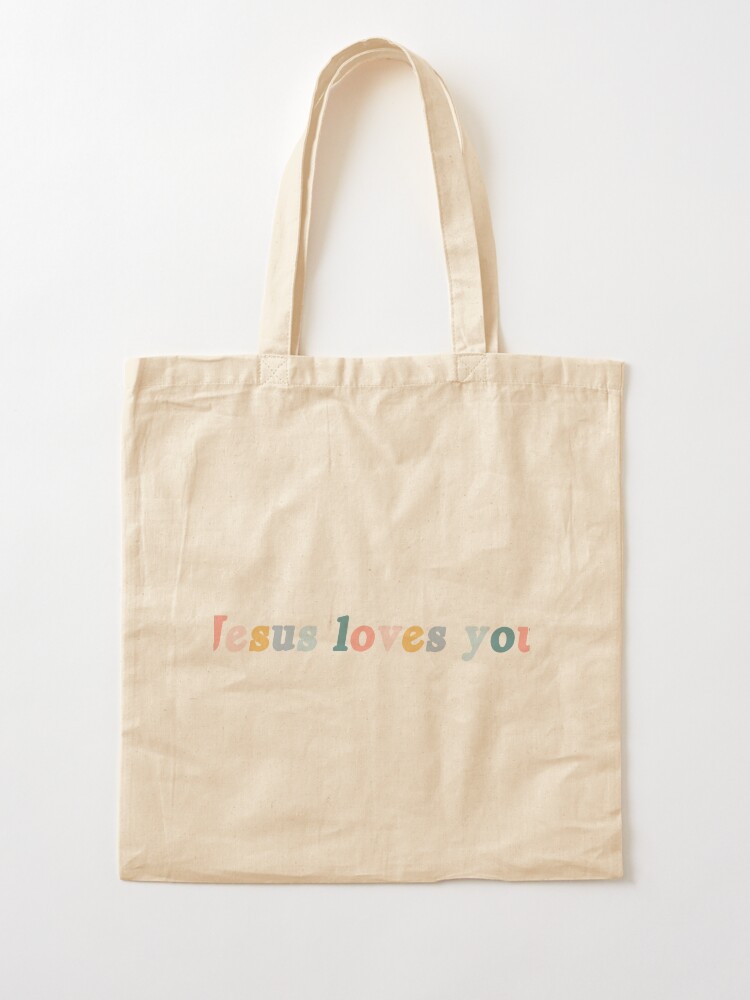 Jesus Loves You Tote Bag Jesus Loves You Tote Bag