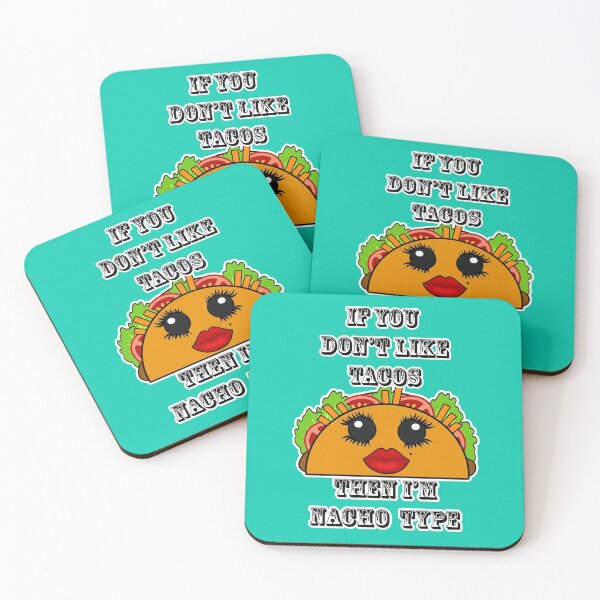 Item preview, If you don't like tacos I'm Nacho type Kawaii designed and sold by artbyomega.