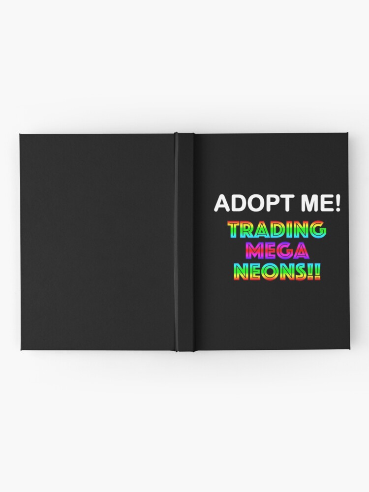 Roblox Adopt Me Trading Mega Neons Hardcover Journal By T Shirt Designs Redbubble - roblox trading mega neons adopt blue kids t shirt by t shirt designs redbubble